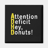 Attention Deficit Hey Donuts Funny Gift Tee Adhd M Magneet (Voorkant)