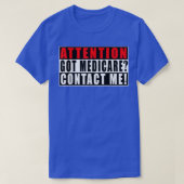 Attention Got Medicare Contact Me Funny Quotes Ins T-shirt (Design voorkant)