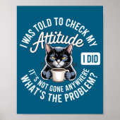 Attitude Check Cat Design With Coffee And Playful  Poster (Voorkant)