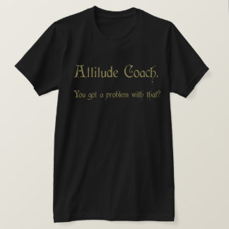 Attitude Coach T-shirt