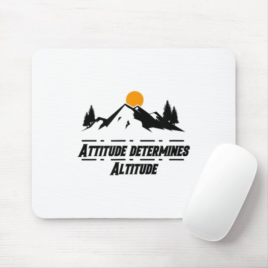 Attitude Determines Altitude, Motivation And Sitiv Muismat (Met muis)