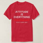 Attitude is Alles kiezen als een goede T-shirt (Design voorkant)