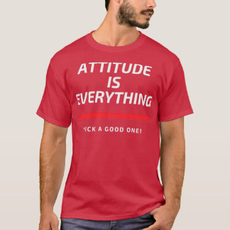 Attitude is Alles kiezen als een goede T-shirt