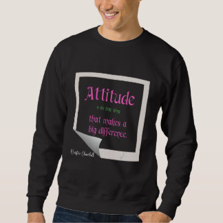 Attitude is het kleine ding dat een groot verschil trui