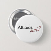 Attitude Moi Ronde Button 5,7 Cm (Voorkant /achterkant)