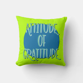 Attitude of Gratitude Recovery Slogan Kussen