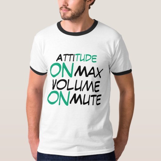 Attitude on Max, Volume on Mute – Bold Minimalist T-shirt (Voorkant)