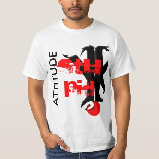 ATTITUDE, STUPID T-SHIRT (Voorkant)
