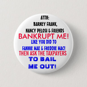ATTN NANCY PELOSI & FRIENDS: BANKRUPT ME! RONDE BUTTON 5,7 CM