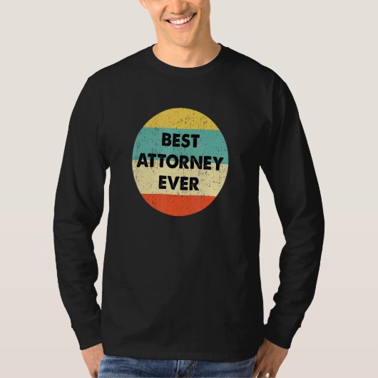 Attorney Shirt Best Attorney Ever (Voorkant)