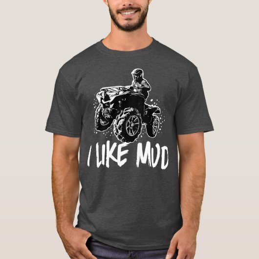 ATV Four Wheeler Off Road, ik hou van mudden T-shirt (Voorkant)