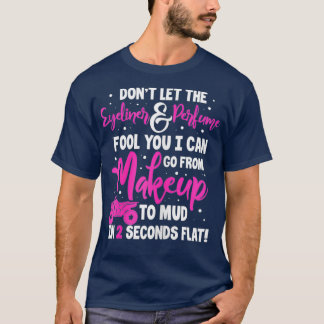 ATV Quad Bike Funny Dont Laat De Eyeliner Fool T-shirt
