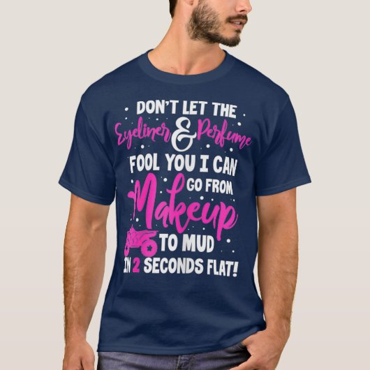 ATV Quad Bike Funny Dont Laat De Eyeliner Fool T-shirt (Voorkant)