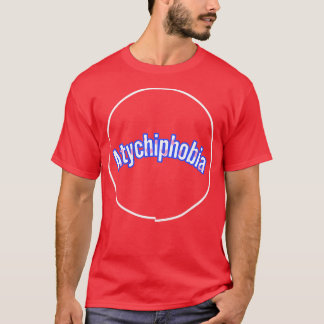 Atychiphobia T-shirt