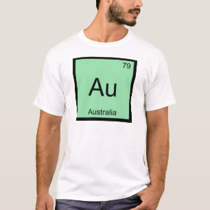 Au - Australia Chemistry Element Symbol Aussie T-s T-shirt