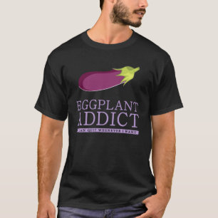 aubergineverslaafde t-shirt