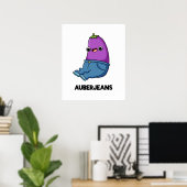 Auberjeans Funny Veggie Eggplant Pun Poster (Thuiskantoor)