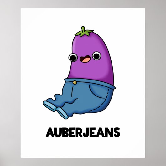 Auberjeans Funny Veggie Eggplant Pun Poster (Voorkant)