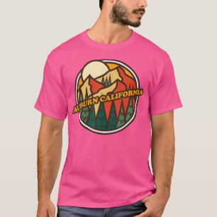  Auburn Californië Mountain Hiking Souvenir T-shirt