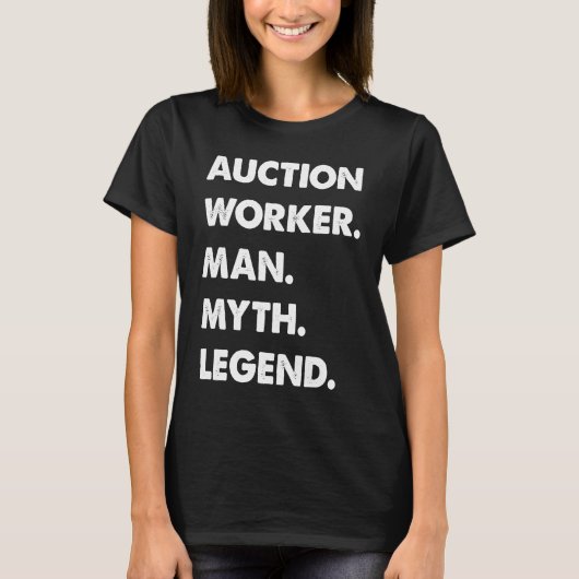 Auction Worker Man Myth Legend T-shirt (Voorkant)