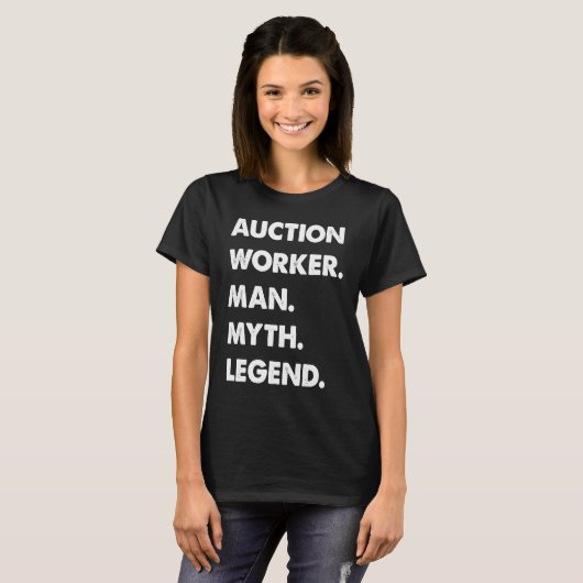 Auction Worker Man Myth Legend T-shirt (Voorkant volledig)