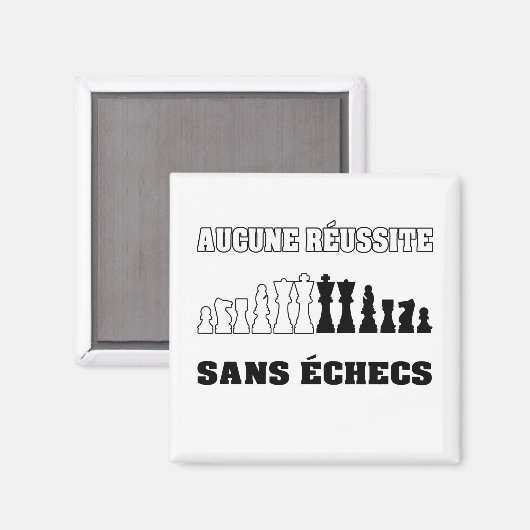AUCUNE RÉUSSITE SANS ÉCHECS MAGNEET (Voorkant / Achterkant)