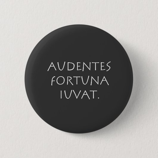 Audentes fortua iuvat ronde button 5,7 cm (Voorkant)
