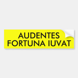 AUDENTES FORTUNA IUVAT BUMPERSTICKER