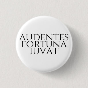 Audentes Fortuna Iuvat Ronde Button 3,2 Cm