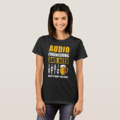 Audio-engineering en -bier dat waarom ik hier ben t-shirt (Voorkant volledig)