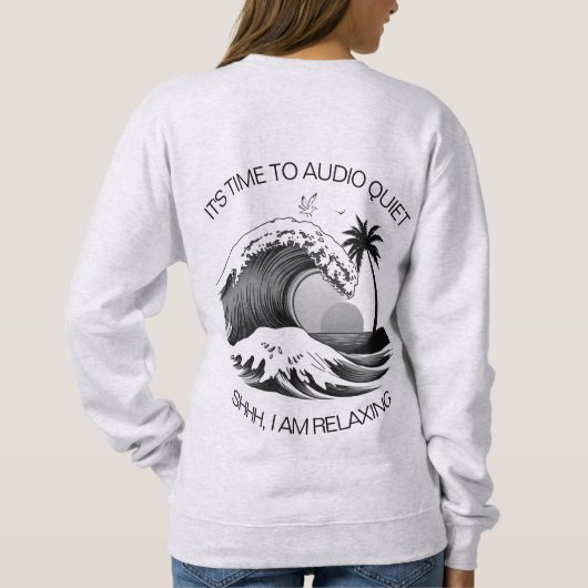 Audio Riot Time to Audio Quiet Sweatshirt Women (Achterkant)