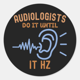 Audiologen doen het tot het Hz is Ronde Sticker