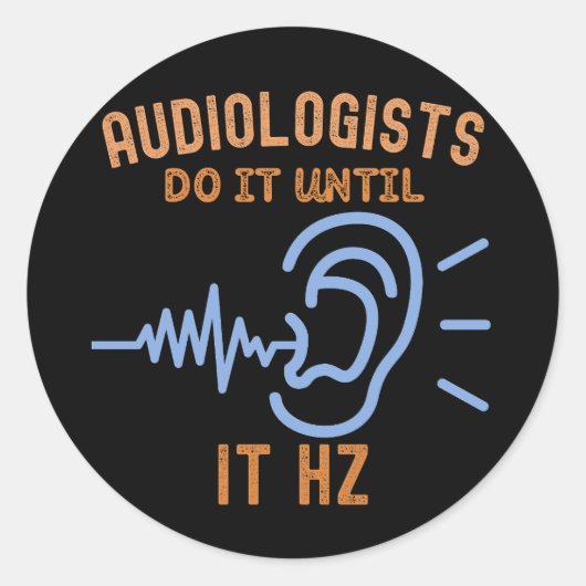 Audiologen doen het tot het Hz is Ronde Sticker (Voorkant)