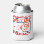Audiologen houden niet van feedback-audioloog blikjeskoeler (Blikje Voorkant)