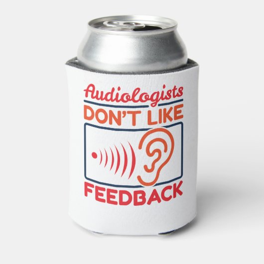 Audiologen houden niet van feedback-audioloog blikjeskoeler (Blikje Achterkant)
