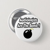 Audiologen zijn de bommen! ronde button 5,7 cm (Voorkant /achterkant)