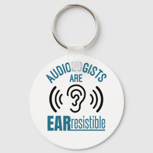 Audiologen zijn een oerbestendige Funny Audiology Sleutelhanger