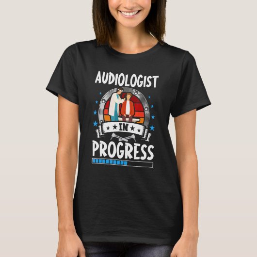 Audiologist In Progress Trainee Student T-shirt (Voorkant)