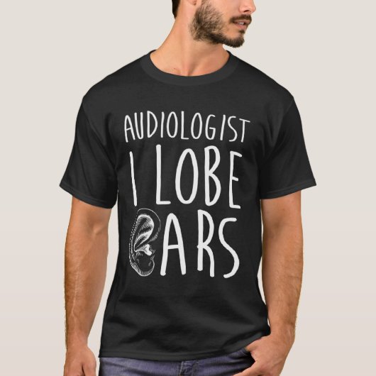 Audiologist Lobe Doctor of Audiology Au D T-shirt (Voorkant)