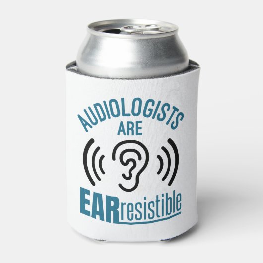 Audiologists Are Ear Resistible Funny Audiology Blikjeskoeler (Blikje Voorkant)
