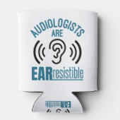 Audiologists Are Ear Resistible Funny Audiology Blikjeskoeler (Achterkant)