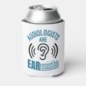 Audiologists Are Ear Resistible Funny Audiology Blikjeskoeler (Blikje Achterkant)