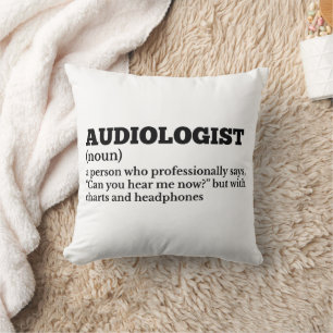 Audioloog Grappige taakdefinitie Kussen