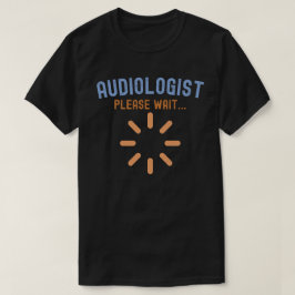 Audioloog in Opleiding, Audioloog Uitspraken T-shirt