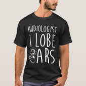 Audioloog Lobe Doctor of Audiology Au D T-shirt (Voorkant)