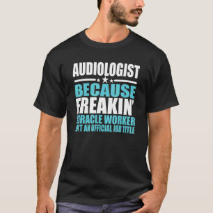Audioloog voor collega t-shirt