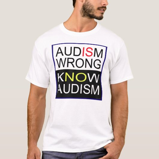 Audisme is verkeerd. t-shirt (Voorkant)
