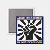 Audisten hebben geen kans in onze doofheid magneet (Voorkant / Achterkant)