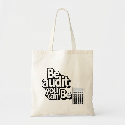 Audit Humor: Be Audit U kunt Tote Bag (Voorkant)