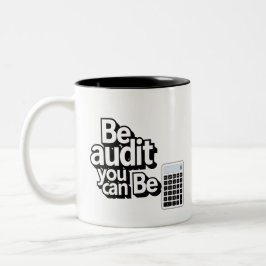 Audit Humor: Be Audit U kunt Tweekleurige Koffiemok